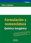 Formulación y Nomenclatura Química Inorgánica ESO/Bachillerato. Manuel Rodríguez Morales (Oxford University Press España, S.A.) 9788467377255