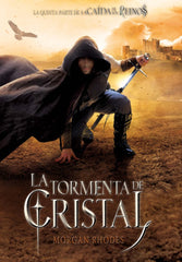 CAIDA DE LOS REINOS 5 LA TORMENTA DE CRISTAL | Rhodes, Morgan | 9788467597424 (Sm)