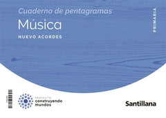 MUSICA NUEVO ACORDES 5 PRIMARIA CONSTRUYENDO MUNDOS | Varios autores | 9788468072098 (Santillana)