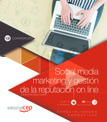 SOCIAL MEDIA MARKETING Y GESTION DE LA REPUTACION ON LINE (C | HERNANDEZ CABRERO, CAROLINA | EDITORIAL CEP | 9788468197579
