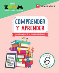 COMPRENDER Y APRENDER 6 (ZOOM) | Varios autores | 9788468234311 (Vicens Vives)