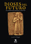 DIOSES DEL FUTURO | Diaz Rigol,luis | 9788468554112 (Bubok publishing)