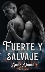 FUERTE Y SALVAJE | Aband,anne | 9788468565705 (Bubok publishing)