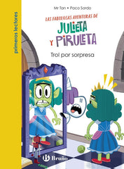 JULIETA Y PIRULETA 5 TROL POR SORPRESA | Mr Tan | 9788469640746 (Bruño)