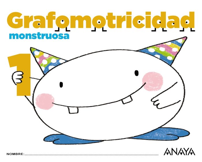 GRAFOMOTRICIDAD MONSTRUOSA 1 EI 17 | Varios Autores | 9788469829844 (Anaya Texto)