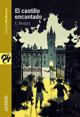 CASTILLO ENCANTADO,EL | Nesbit, E, | 9788469833902 (Anaya infantil y juvenil)