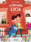 LA DRAGONA LUCIA | Palacios, Carlos | 9788469891483 (Anaya infantil y juvenil)