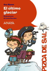 EL ULTIMO GLACIAR | Alonso, Ana | 9788469891575 (Anaya infantil y juvenil)