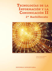 ✅ TECNOLOGIAS DE LA INFORMACION Y COMUNICACION II - 2º BACHIL I GOMEZ GILABERTE, ARTURO/PARRAMON GOMEZ, I DONOSTIARRA I 9788470637278