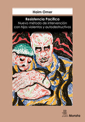RESISTENCIA PACIFICA NUEVO METODO DE INTERVENCION CON HIJOS | OMER, HAIM | MORATA | 9788471128355