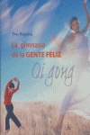 GIMNASIA DE LA GENTE FELIZ QI GONGLA - 9788472456143