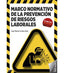 MARCO NORMATIVO PREVENCION DE RIESGOS LABORALES 6ªED - 9788473606288