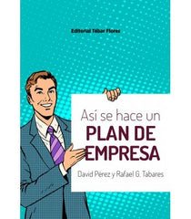 ASI SE HACE UN PLAN DE EMPRESA - 9788473606585