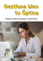 GESTIONA BIEN TU OPTICA | LADRON DE GUEVARA, EDUARDO/PEREZ, DAVID | TEBAR FLORES | 9788473608626