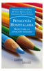 PEDAGOGIA HOSPITALARIA | MOLINA GRAUZ,Mª CRUZ/VIOLANT HOLZ,VERONI | LAERTES | 9788475848235
