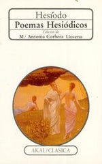 POEMAS HESIÓDICOS I Hesíodo I Ediciones Akal I 9788476004012