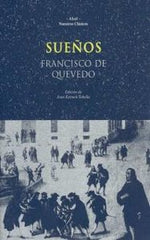 SUEÑOS I Quevedo, Francisco de I Ediciones Akal I 9788476007310