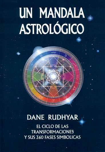 UN MANDALA ASTOLOGICO I Rudhyar, Dane I Equipo Difusor Del Libro I 9788476271384