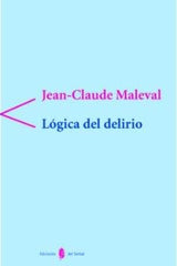 LOGICA DEL DELIRIO | MALEVAL, JEAN-CLAUDE | SERBAL | 9788476282601