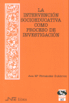 INTERVENCION SOCIOEDUCATIVA COMO PROCESO DE INVESTIGACION | FERNANDEZ GUTIERREZ,ANA Mª | NAU LLIBRES | 9788476426791