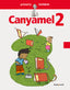 Canyamel 2: Valencià. Primer cicle de Primària. 2n curs. Aa. Vv. (Edicions Bromera, S.L.) 9788476609736