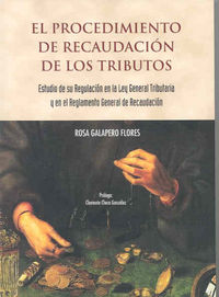 PROCEDIMIENTO DE RECAUDACION DE LOS TRIBUTOS, ESTUDIO DE SU | GALAPERO FLORES, ROSA | UNIVERSIDAD DE EXTREMADURA | 9788477238089