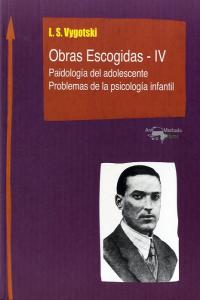 OBRAS ESCOGIDAS VYGOTSKI IV | VYGOTSKI,LEV SEMIONOVICH | ANTONIO MACHADO | 9788477741831