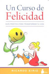UN CURSO DE FELICIDAD | EIRIZ,RICARDO | SIRIO | 9788478089475