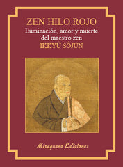 ZEN HILO ROJO ILUMINACION AMOR Y MUERTE DEL MAESTRO ZEN I - 9788478134786