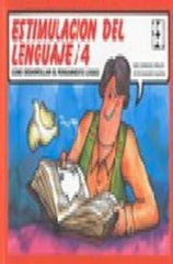 ESTIMULACIÓN DEL LENGUAJE 4 I Sanguinetti, Héctor;Domínguez Torrejón, Isabel I Ciencias de la Educación Preescolar y Especial I 9788478692286