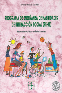 PROGRAMA DE ENSEÑANZA DE HABILIDADES DE INTERACCIÓN SOCIAL (PEHIS). PARA NIÑOS Y NIÑAS EN EDAD ESCOLAR I Monjas Casares, Inés I Ciencias de la Educación Preescolar y Especial I 9788478692330