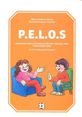 PELOS. PROGRAMA PARA LA ESTIMULACIÓN DEL LENGUAJE ORAL Y SOCIO-EMOCIONAL. 5º Y 6º DE EDUCACIÓN PRIMARIA I Jiménez García, Alicia;Rodríguez Jiménez, Marta I Ciencias de la Educación Preescolar y Especial I 9788478695867