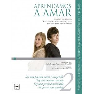 APRENDAMOSA AMAR 11-14. MANUAL I Fundación Desarrollo y Persona;Universidad Francisco Vitoria, UFV I Ciencias de la Educación Preescolar y Especial I 9788478695874