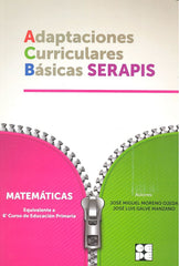 MATEMATICAS 6P - ADAPTACIONES CURRICULARES BÁSICAS SERAPIS I Galve Manzano, José Luis;Moreno Ojeda, José Miguel I Ciencias de la Educación Preescolar y Especial I 9788478696048