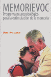 MEMORIEVOC. PROGRAMA NEUROPSICOLÓGICO PARA LA ESTIMULACIÓN DE LA MEMORIA I López Clavijo, Laura I Ciencias de la Educación Preescolar y Especial I 9788478696499