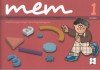 MEM 1. PROGRAMA PARA LA ESTIMULACIÓN DE LA MEMORIA, LA ATENCIÓN, EL LENGUAJE Y EL RAZONAMIENTO I Sanguinetti, Héctor;Domínguez Torrejón, Isabel I Ciencias de la Educación Preescolar y Especial I 9788478697472