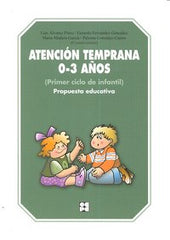 ATENCIÓN TEMPRANA 0-3 AÑOS. PROPUESTA EDUCATIVA I Fernández González, Gerardo Manuel lez;Álvarez Pérez, Luis;González-Castro, Paloma;Madera García, Marta;Fernández González, Gerardo Manuel I Ciencias de la Educación Preescolar y Especial I 9788478698172