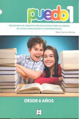 PUEDO 1. PROGRAMA DE ORIENTACIÓN EDUCATIVA PARA ALUMNOS DE ALTAS CAPACIDADES O SUPERDOTADOS I Garnica Betrán, Maite I Ciencias de la Educación Preescolar y Especial I 9788478699292