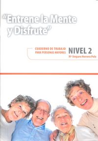 ENTRENE LA MENTE Y DISFRUTE. NIVEL 2. I Herrero Polo, María Amparo I Ciencias de la Educación Preescolar y Especial I 9788478699957