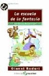 ESCUELA DE LA FANTASIA | Rodari, Gianni | 9788478842650 (Popular editorial)
