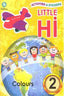 Little Hi 2 Colours