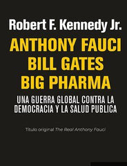 ANTHONY FAUCI BILL GATES BIG PHARMA | KENNEDY JR,, ROBERT F, | TEMPESTAD | 9788479481919