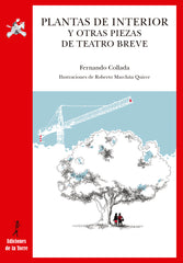 PLANTAS DE INTERIOR Y OTRA PIEZAS DE TEATRO BREVE - 9788479604684