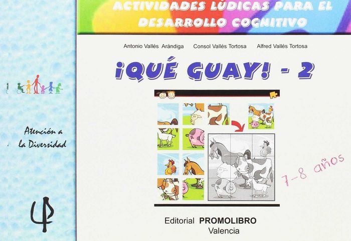 QUE GUAY 2 ACTIVIDADES LUDICAS PARA EL DESARROLLO COGNITIVO | AA,VV | PROMOLIBRO | 9788479867560