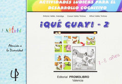 QUE GUAY 2 ACTIVIDADES LUDICAS PARA EL DESARROLLO COGNITIVO | AA,VV | PROMOLIBRO | 9788479867560