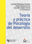 TEORIA Y PRACTICA DE PSICOLOGIA DEL DESARROLLO | PEÑACOBA PUENTE, CECILIA/ALVAREZ LORO, E | RAMON ARECES | 9788480047753