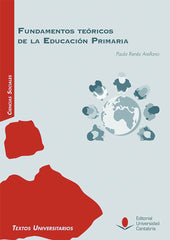 FUNDAMENTOS TEORICOS DE LA EDUCACION PRIMARIA | RENES ARELLANO, PAULA | UNIVERSIDAD DE CANTABRIA | 9788481029383