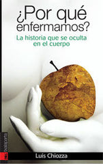 POR QUE ENFERMAMOS | CHIOZZA , LUIS | TXALAPARTA | 9788481365818