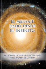 EL MENSAJE DADO DESDE EL INFINITO. TOMO 1 I Gabriele I Editorial Gabriele La Palabra I 9788482510606