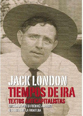 TIEMPOS DE IRA TEXTOS ANTICAPITALISTAS | LONDON,JACK | LIBROS FRONTERA | 9788482550800